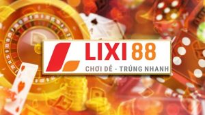 Link vào Lixi88 - Nhà cái cá cược uy tín số 1 hiện nay - Review